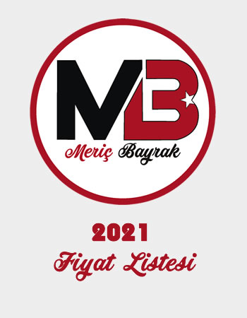 MERİÇ BAYRAK - FİYAT LİSTESİ - 2021 - TÜRK BAYRAĞI